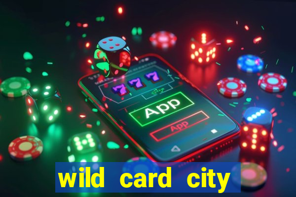 wild card city casino sign up bonus