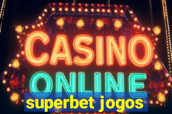 superbet jogos