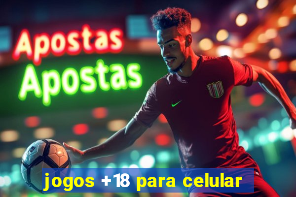 jogos +18 para celular