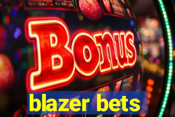 blazer bets