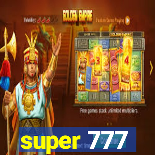 super 777