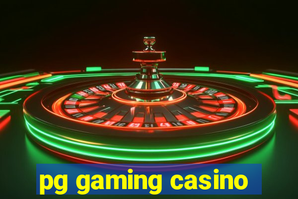 pg gaming casino