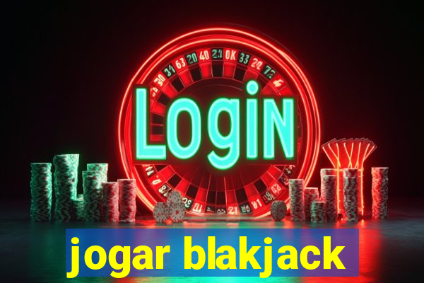 jogar blakjack