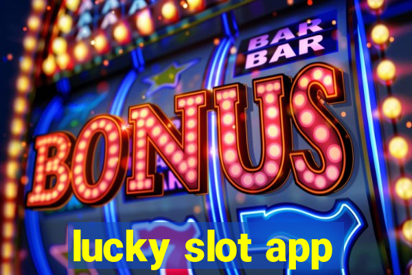 lucky slot app