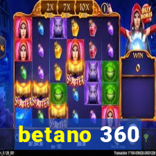 betano 360