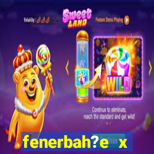 fenerbah?e x galatasaray palpite