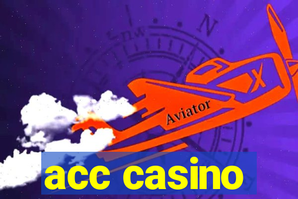 acc casino