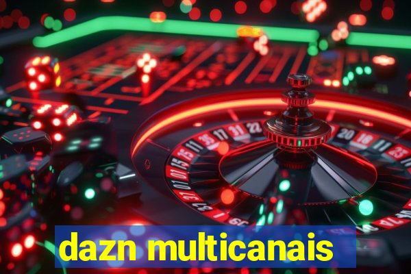 dazn multicanais