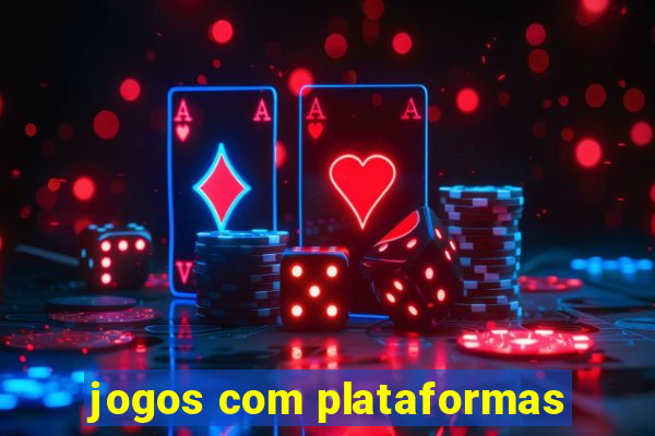 jogos com plataformas