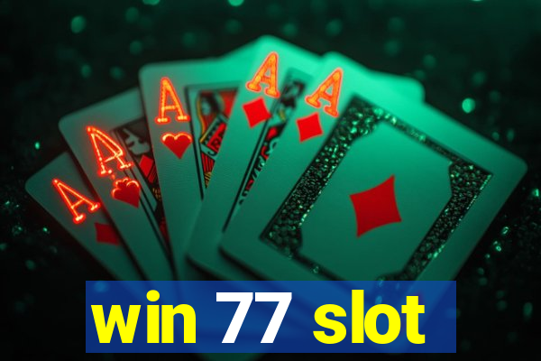 win 77 slot