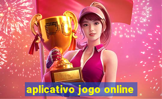 aplicativo jogo online