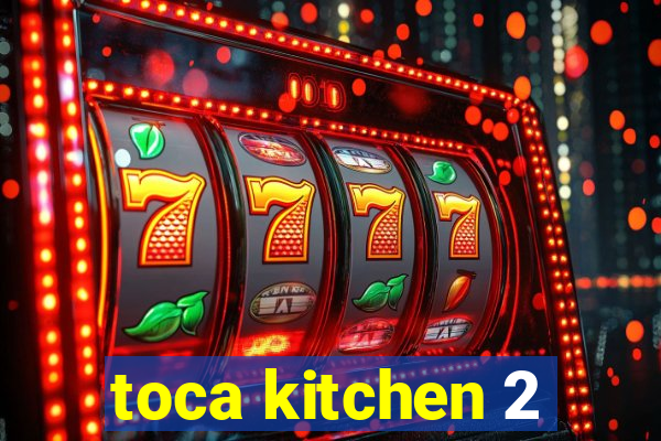 toca kitchen 2