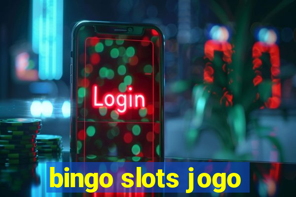 bingo slots jogo