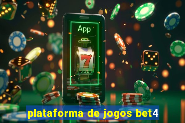 plataforma de jogos bet4