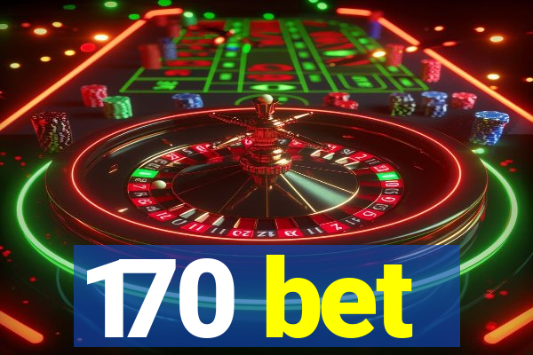 170 bet