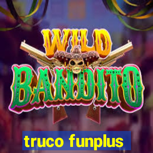 truco funplus