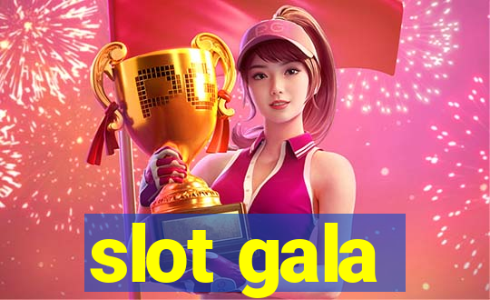 slot gala