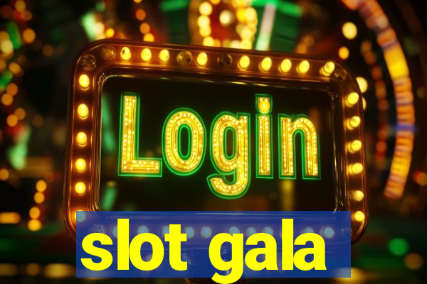 slot gala