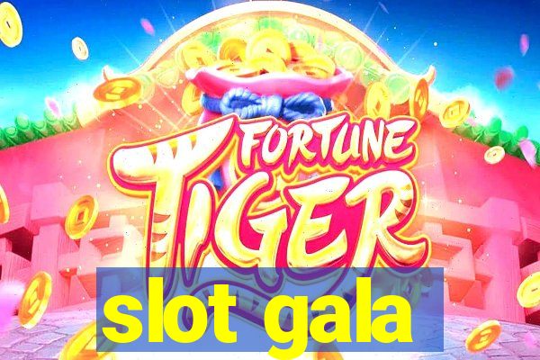 slot gala