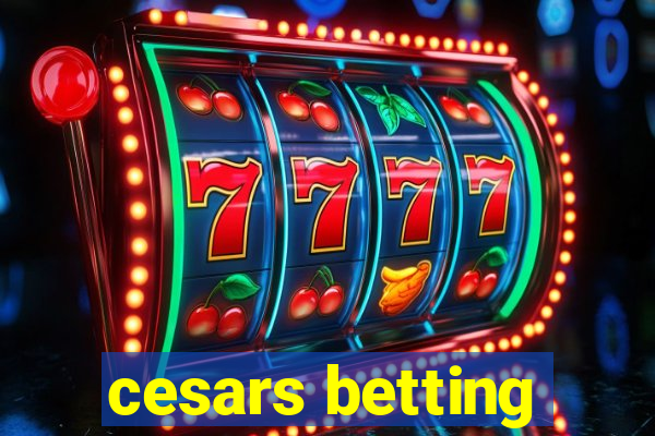 cesars betting