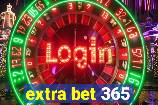 extra bet 365