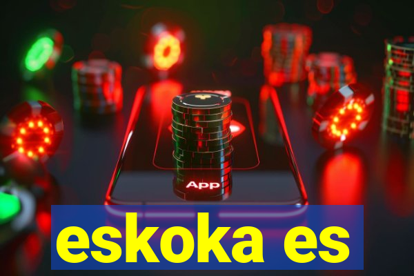 eskoka es