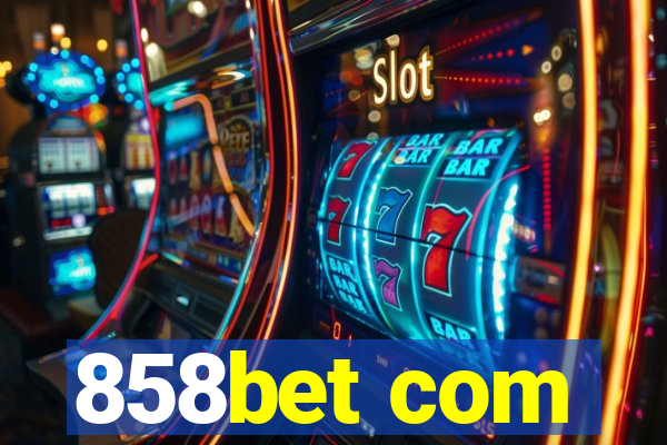 858bet com