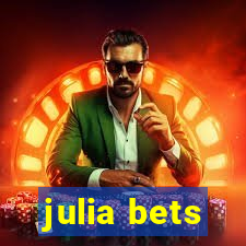 julia bets