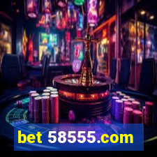 bet 58555.com