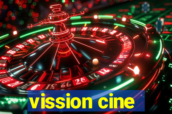 vission cine