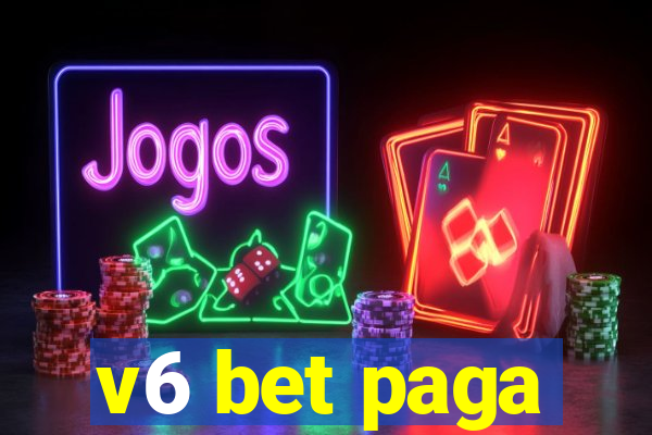 v6 bet paga