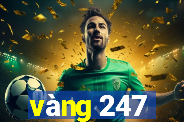 vàng 247