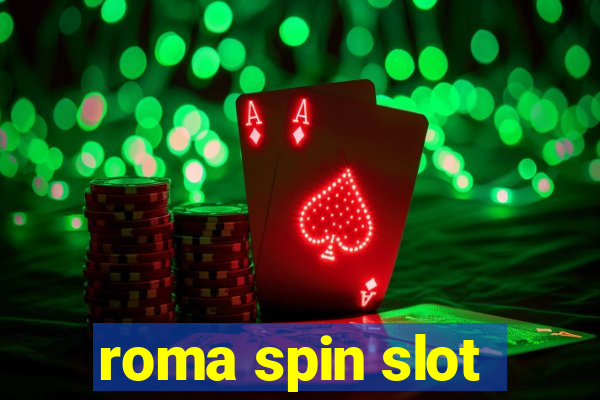 roma spin slot