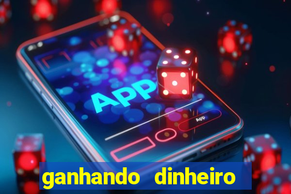 ganhando dinheiro jogando online