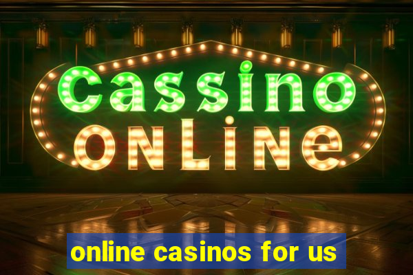 online casinos for us