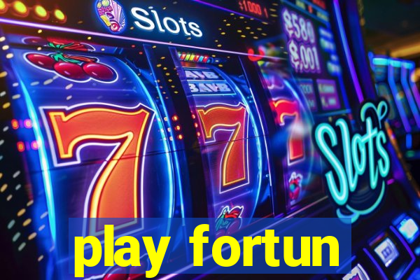 play fortun