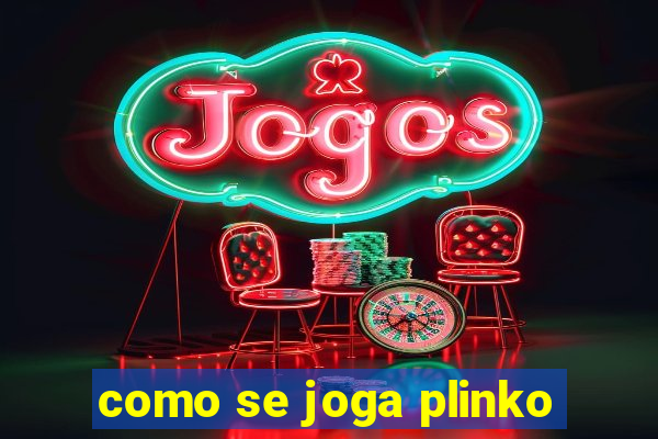 como se joga plinko