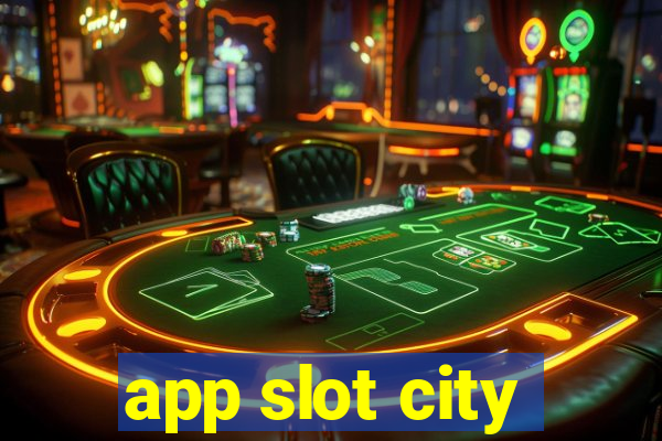 app slot city