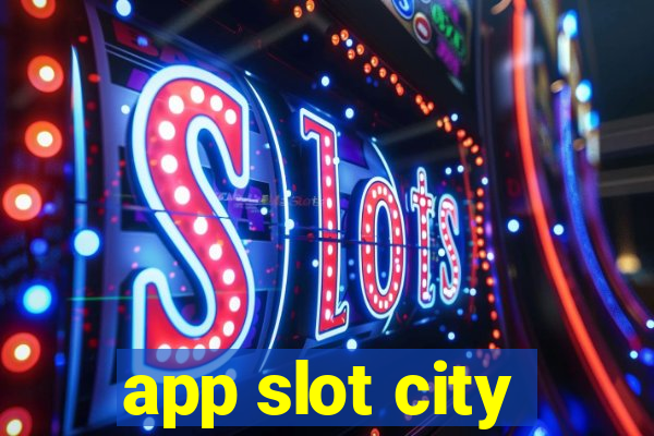 app slot city