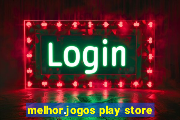 melhor.jogos play store