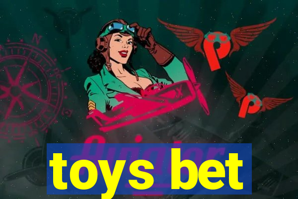 toys bet