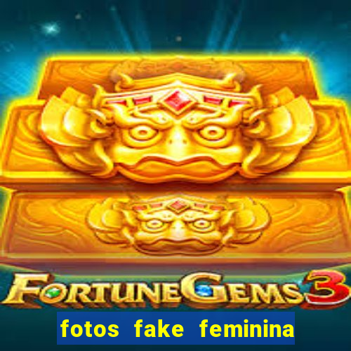 fotos fake feminina no espelho