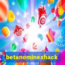 betanomineshack