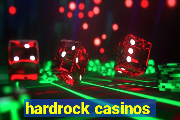 hardrock casinos