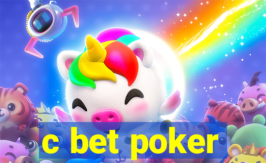 c bet poker