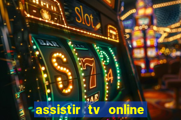 assistir tv online grátis no pc