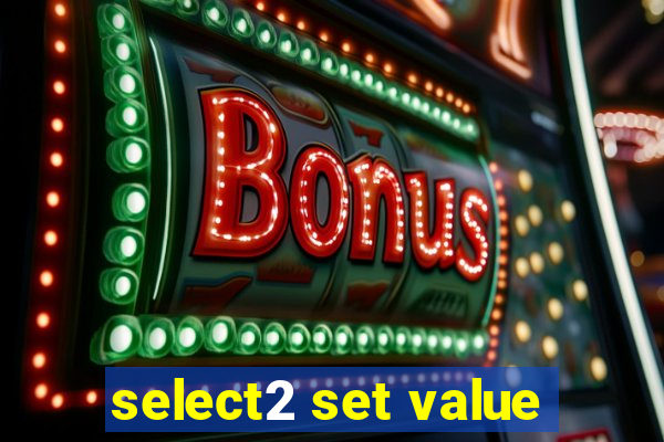 select2 set value