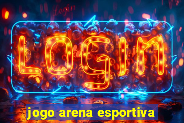 jogo arena esportiva