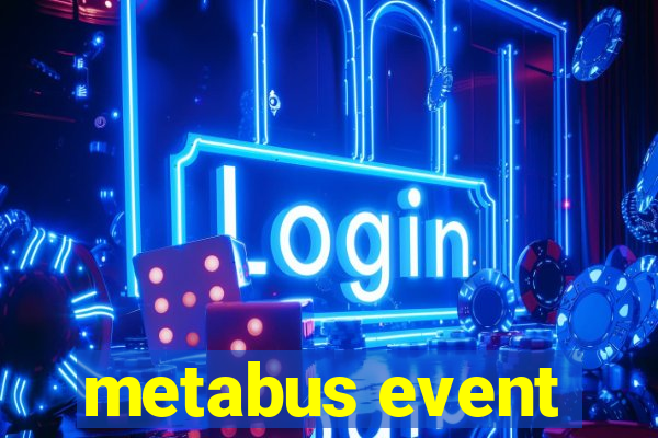 metabus event