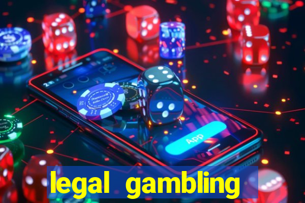 legal gambling online casino